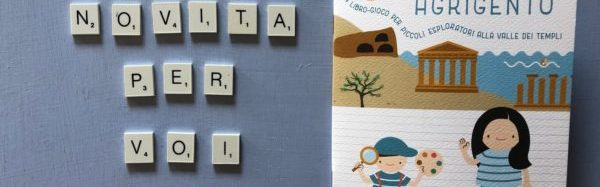 Scopri Agrigento. Libro Gioco per piccoli esploratori alla Valle dei Templi